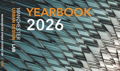 Manchester Urban Design LAB (MUD-Lab) Yearbook (2026) front cover.